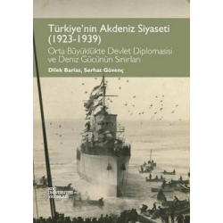 Türkiyenin Akdeniz Siyaseti (1923 - 1939)