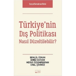 Türkiyenin Dış Politikası Nasıl Düzeltilebilir