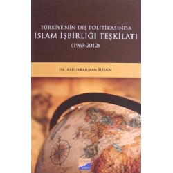 Türkiyenin Dış Politikasında İslam İşbirliği Teşkilatı (1969 - 2012)
