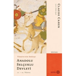 Türkiyenin Doğuşu Anadolu Selçuklu Devleti