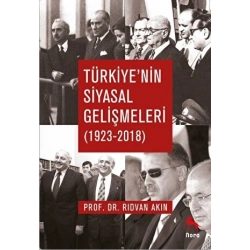 Türkiye`nin Siyasal Gelişmeleri 1923-2018