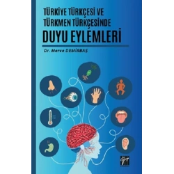 Türkiye Türkçesi Ve Türkmen Türkçesinde Duyu Eylemleri