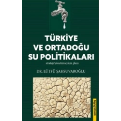 Türkiye Ve Ortadoğu Su Politikaları