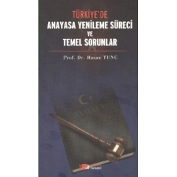 Türkiye’de Anayasa Yenileme Süreci ve Temel  Sorunlar