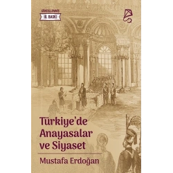 Türkiye’de Anayasalar ve Siyaset