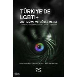 Türkiye’de LGBTİ+ Aktivizmi ve Söylemleri