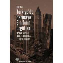 Türkiye’de Sermaye Sınıfının Örgütleri