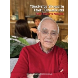 Türkiye’de Siyasetin Temel Dinamikleri