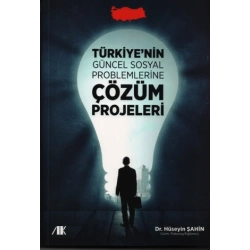 Türkiyenin Güncel Sosyal Problemlerine Çözüm Projeleri