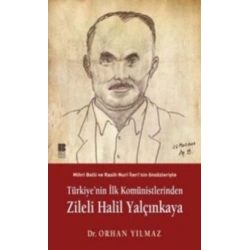Türkiye’nin İlk Komünistlerinden Zileli Halil Yalçınkaya