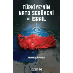Türkiye’nin NATO Serüveni ve İsrail
