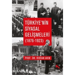 Türkiye’nin Siyasal Gelişmeleri (1876-1923)