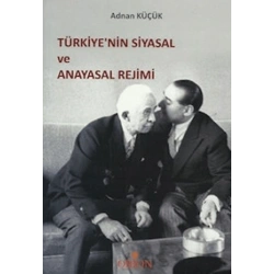 Türkiye’nin Siyasal ve Anayasal Rejimi