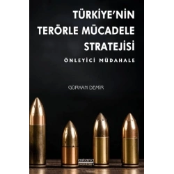 Türkiye’nin Terörle Mücadele Stratejisi: Önleyici Müdahale