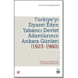 Türkiye’yi Ziyaret Eden Yabancı Devlet Adamlarının Ankara Günleri