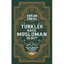 Türkler Nasıl Müslüman Oldu?