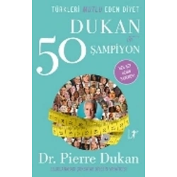 Türkleri Mutlu Eden Diyet Dukan ve 50 Şampiyon