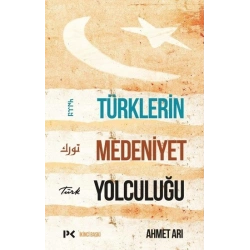 Türklerin Medeniyet Yolculuğu