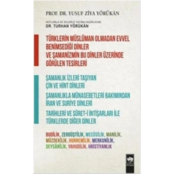Türklerin Müslüman Olmadan Evvel Benimsediği Dinler ve Şamanizmin Bu Dinler Üzerinde Görülen Tesirleri