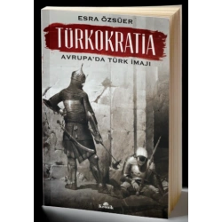 Türkokratia - Avrupa’da Türk İmajı