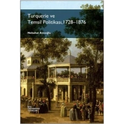 Turquerie ve Temsil Politikası, 1728-1876