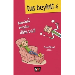 Tuş Beyinli - 6 - Tembel miyim? Dahi mi? (Ciltli)