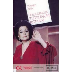 Tutkunun Romanı - Leyla Gencer