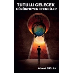 Tutulu Gelecek Gözükmeyen Efendiler