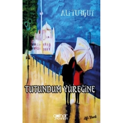 Tutundum Yüreğine