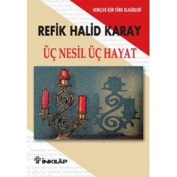 Üç Nesil Üç Hayat Gençler İçin Türk Klasikleri