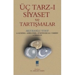 Üç Tarz-ı Siyaset ve Tartışmalar