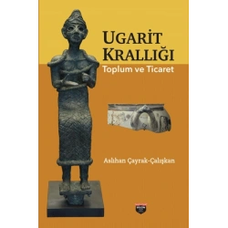 Ugarit Krallığı Toplum Ve Ticaret