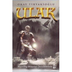 Ulak Serisi 4 - Mayerling Ormanları Derinliklerinde