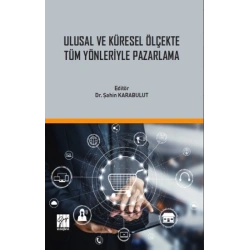 Ulusal ve Küresel Ölçekte Tüm Yönleriyle Pazarlama