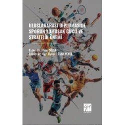Uluslararası Diplomaside Sporun Yumuşak Gücü ve Stratejik Önemi