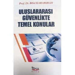 Uluslararası  Güvenlikte Temel Konular