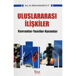 Uluslararası İlişkiler Kavramlar-Teoriler-Kurumlar