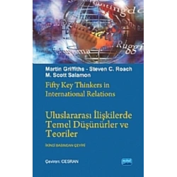 Uluslararası İlişkilerde Temel Düşünürler ve Teoriler - Fifty Key Thinkers in International Relations