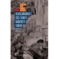 Uluslararası İşçi Sınıfı Hareketi Tarihi 3
