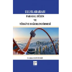 Uluslararası Parasal Düzen ve Türkiye Değerlendirmesi
