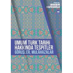 Umumi Türk Tarihi Hakkında Tespitler, Görüşler, Mülahazalar