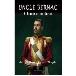 Uncle Bernac A Memory of the Empire