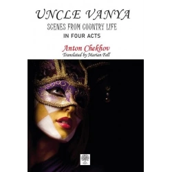 Uncle Vanya - Scenes From Country Life (In Four Acts)