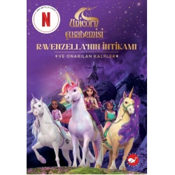 Unicorn Akademisi: Ravenzella’nın İntikamı ve Onarılan Kalpler
