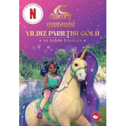 Unicorn Akademisi: Yıldız Parıltısı Gölü ve Diğer Öyküler