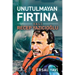 Unutulmayan Fırtına Recep Yazıcıoğlu