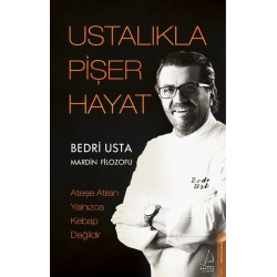 Ustalıkla Pişer Hayat