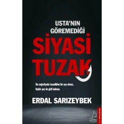Usta’nın Göremediği Siyasi Tuzak
