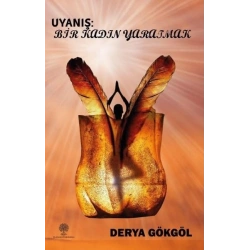 Uyanış: Bir Kadın Yaratmak