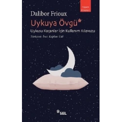 Uykuya Övgü- Uykusu Kaçanlar İçin Kullanım Kılavuzu